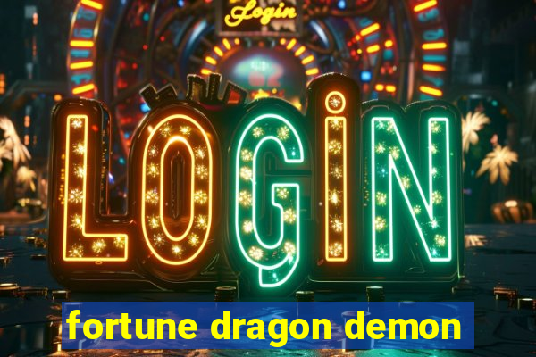 fortune dragon demon