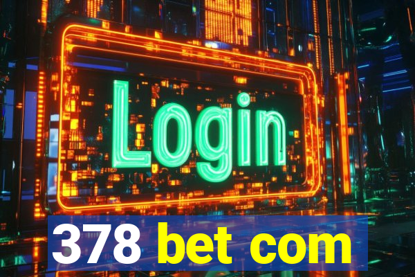 378 bet com