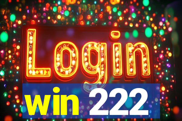 win 222