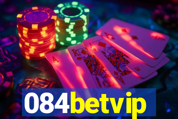 084betvip
