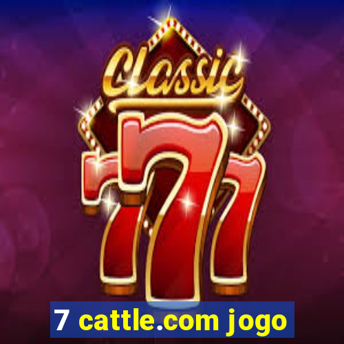 7 cattle.com jogo