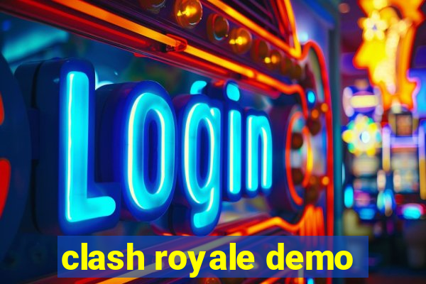 clash royale demo