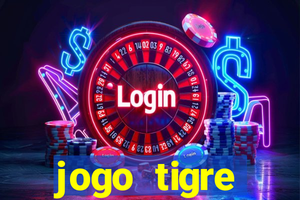jogo tigre plataforma nova