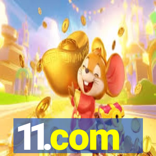 11.com