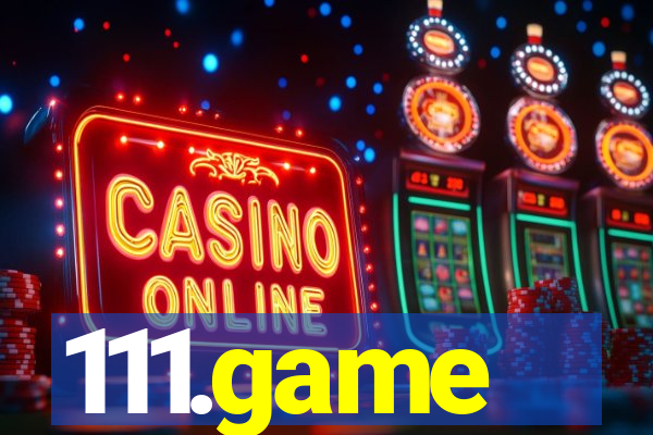 111.game