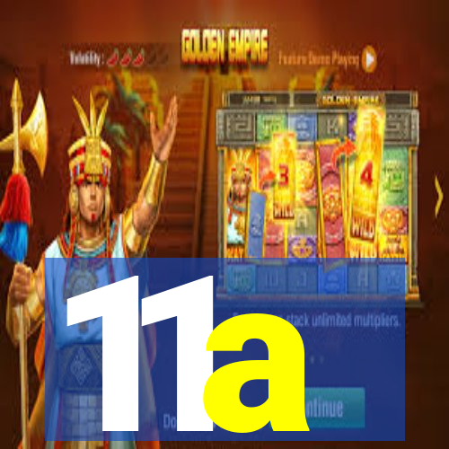 11a