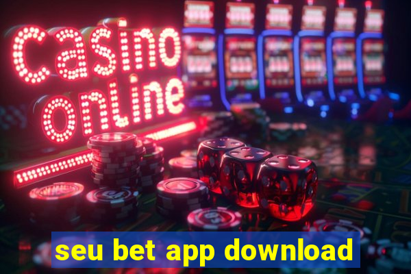 seu bet app download