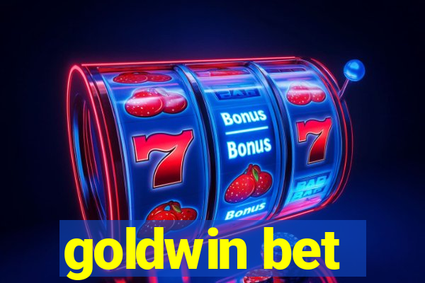 goldwin bet