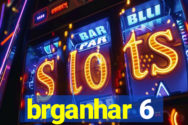 brganhar 6