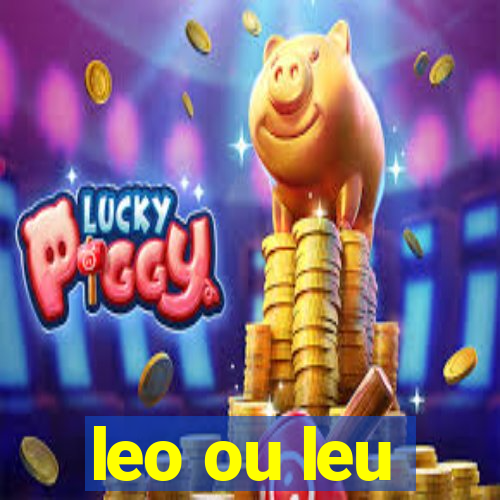 leo ou leu