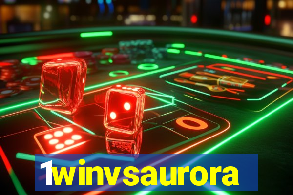 1winvsaurora