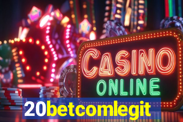 20betcomlegit