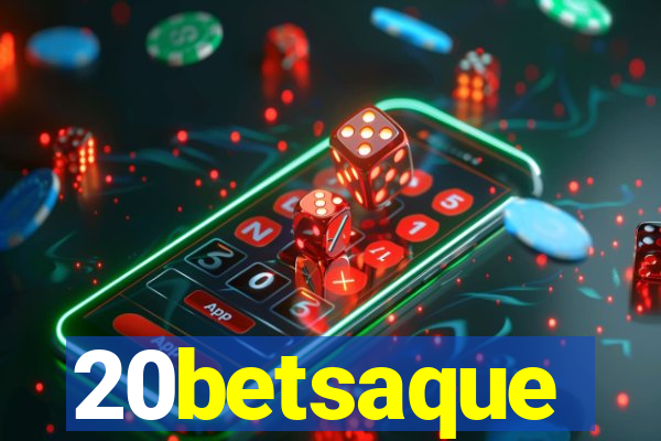 20betsaque