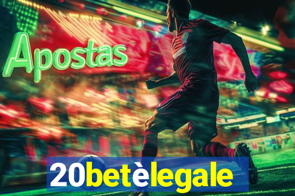 20betèlegale