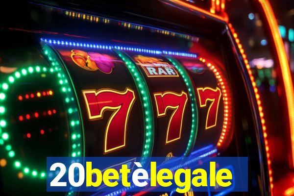 20betèlegale