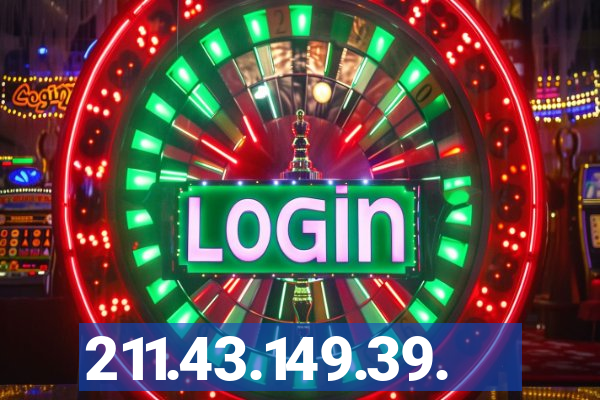 211.43.149.39.