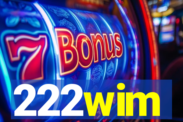 222wim