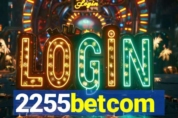 2255betcom