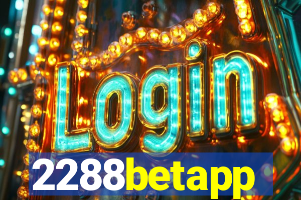 2288betapp