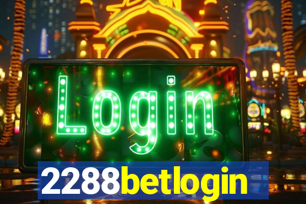 2288betlogin
