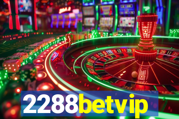 2288betvip