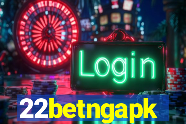 22betngapk