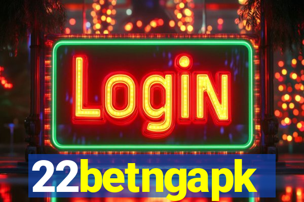22betngapk