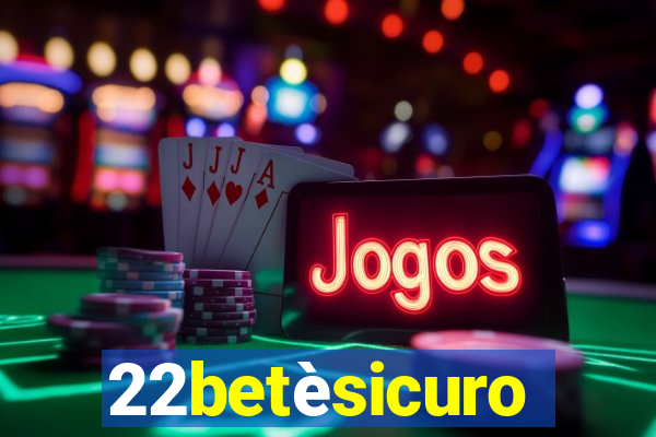 22betèsicuro
