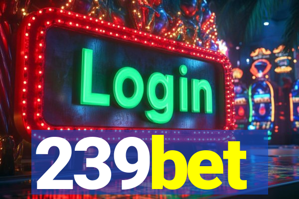 239bet