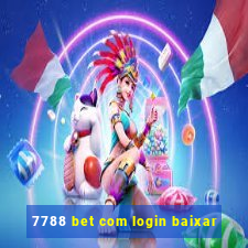 7788 bet com login baixar