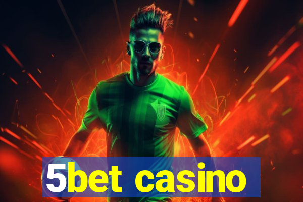 5bet casino