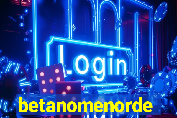 betanomenorde