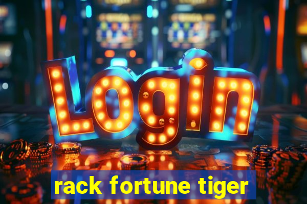 rack fortune tiger