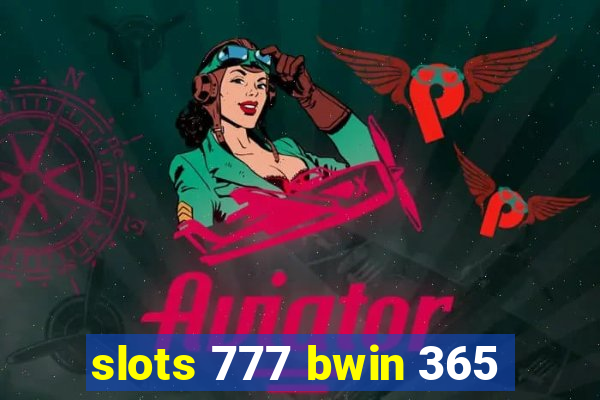 slots 777 bwin 365
