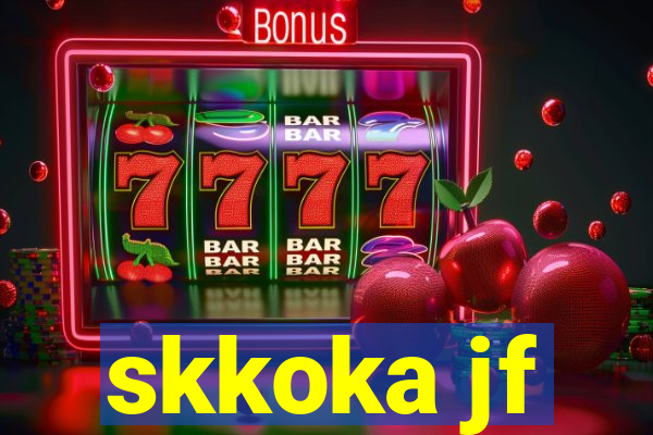 skkoka jf