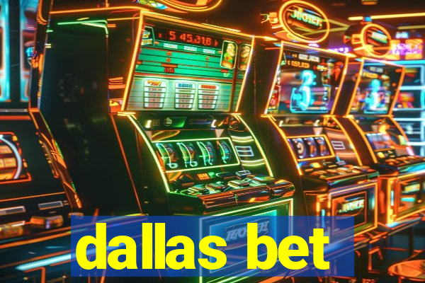 dallas bet