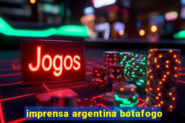 imprensa argentina botafogo
