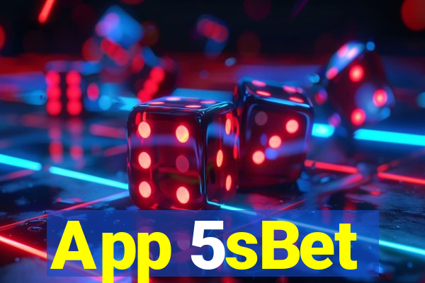 App 5sBet