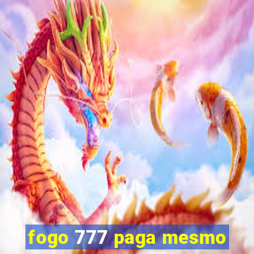 fogo 777 paga mesmo
