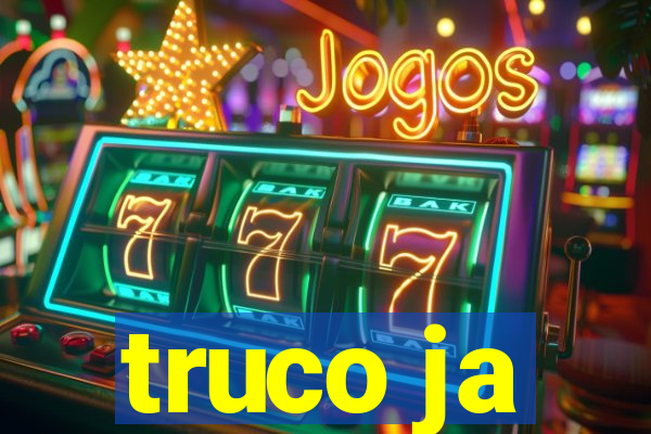 truco ja