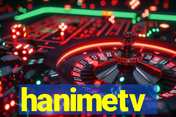 hanimetv