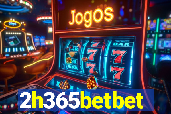 2h365betbet