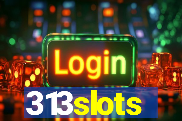 313slots