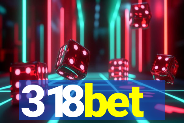 318bet