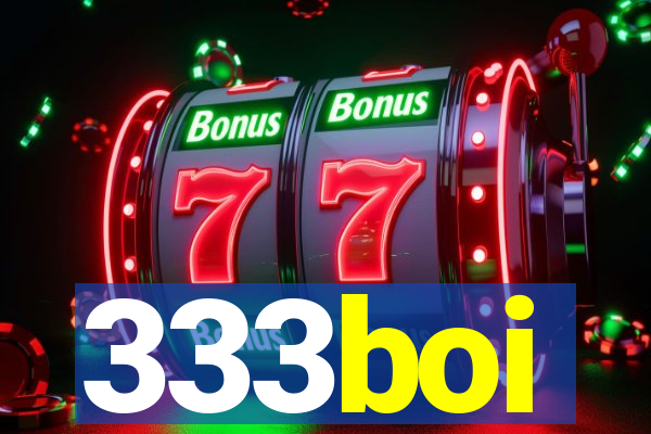 333boi