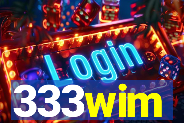 333wim