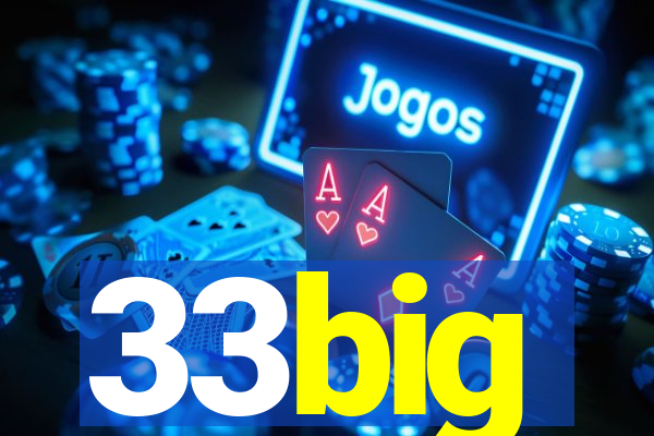 33big