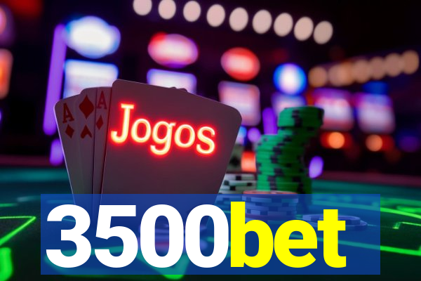 3500bet