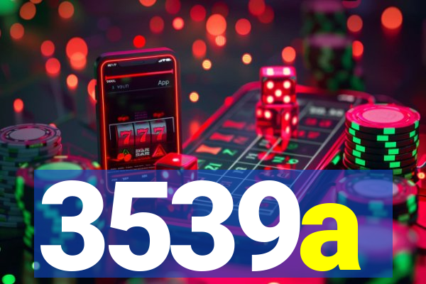 3539a