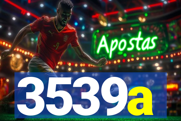3539a